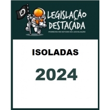 Isoladas (Legislação Destacada 2024)